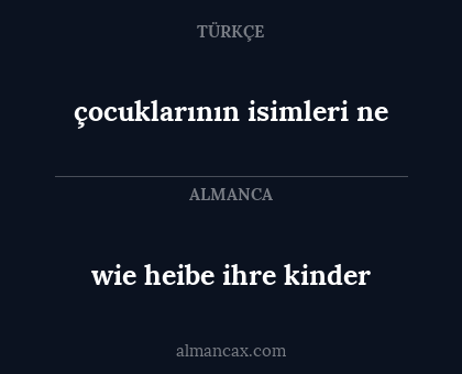çocuklarının isimleri ne - wie heibe ihre kinder
