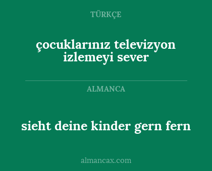 sieht deine kinder gern fern - çocuklarınız televizyon izlemeyi sever