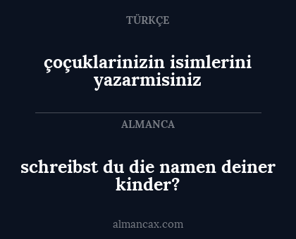 çoçuklarinizin isimlerini yazarmisiniz - schreibst du die namen deiner kinder?