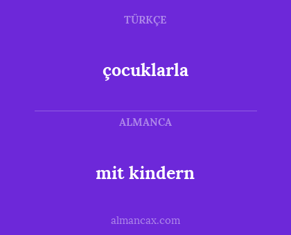 mit kindern - çocuklarla