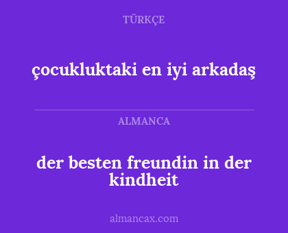 çocukluktaki en iyi arkadaş - der besten freundin in der kindheit