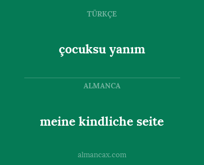 çocuksu yanım - meine kindliche seite