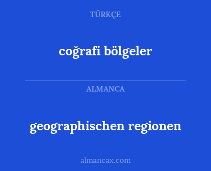 coğrafi bölgeler - geographischen regionen