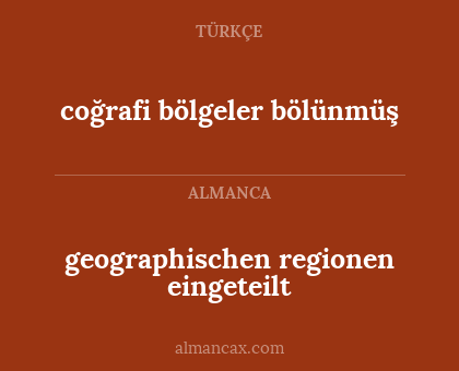 geographischen regionen eingeteilt - coğrafi bölgeler bölünmüş