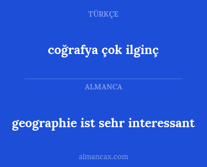 geographie ist sehr interessant - coğrafya çok ilginç
