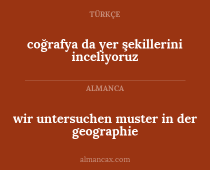 wir untersuchen muster in der geographie - coğrafya da yer şekillerini inceliyoruz