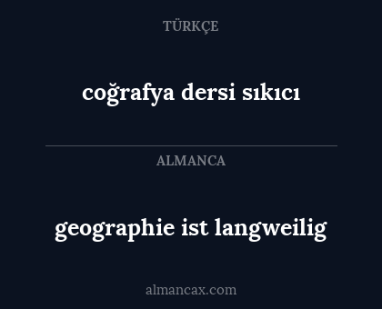 geographie ist langweilig - coğrafya dersi sıkıcı