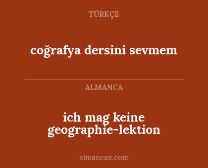 coğrafya dersini sevmem - ich mag keine geographie-lektion