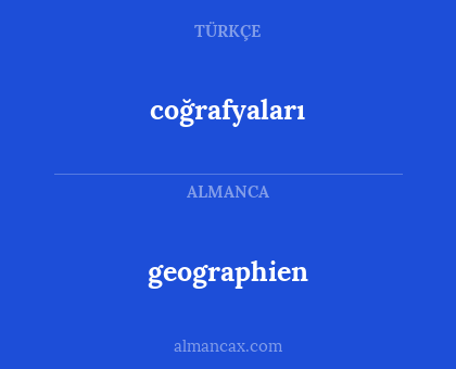 geographien - coğrafyaları