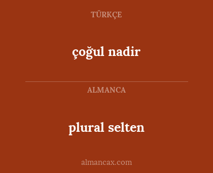 plural selten - çoğul nadir