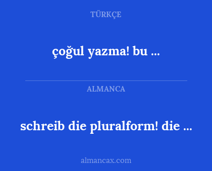 çoğul yazma! bu ... - schreib die pluralform! die ...