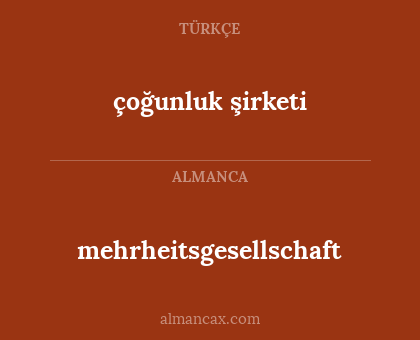 çoğunluk şirketi - mehrheitsgesellschaft