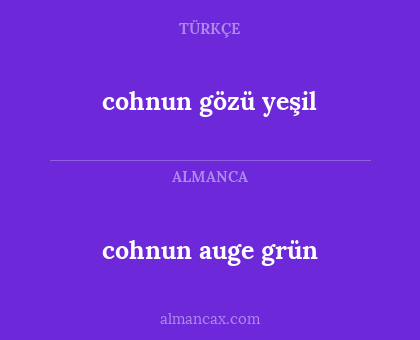 cohnun gözü yeşil - cohnun auge grün