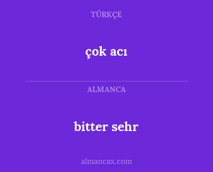 bitter sehr - çok acı