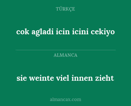 sie weinte viel innen zieht - cok agladi icin icini cekiyo