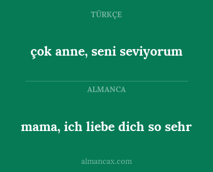 çok anne, seni seviyorum - mama, ich liebe dich so sehr