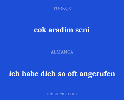 ich habe dich so oft angerufen - cok aradim seni