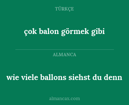 wie viele ballons siehst du denn - çok balon görmek gibi