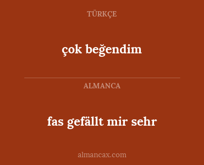 fas gefällt mir sehr - çok beğendim