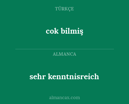 cok bilmiş - sehr kenntnisreich
