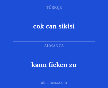 cok can sikisi - kann ficken zu