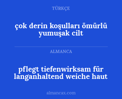 çok derin koşulları ömürlü yumuşak cilt - pflegt tiefenwirksam für langanhaltend weiche haut