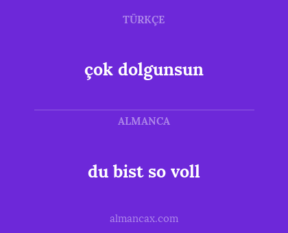 du bist so voll - çok dolgunsun