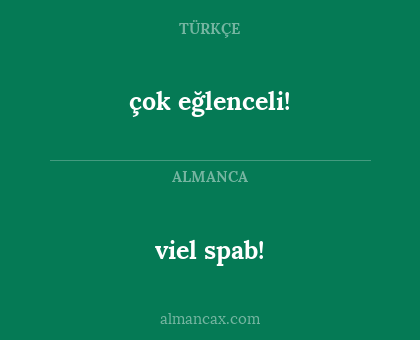 çok eğlenceli! - viel spab!
