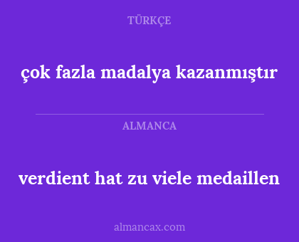 verdient hat zu viele medaillen - çok fazla madalya kazanmıştır