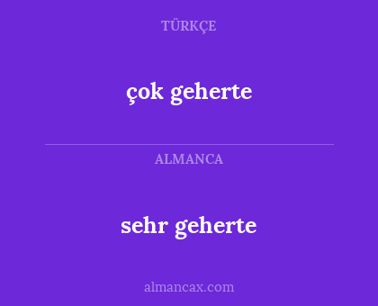 sehr geherte - çok geherte