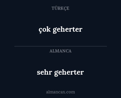 çok geherter - sehr geherter
