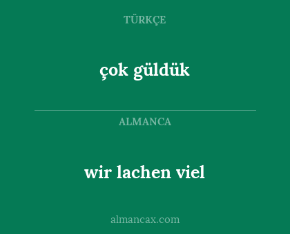 wir lachen viel - çok güldük