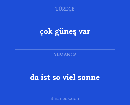 çok güneş var - da ist so viel sonne