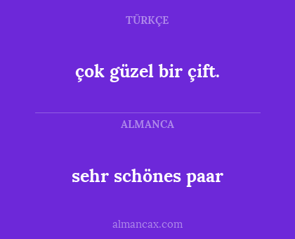 çok güzel bir çift. - sehr schönes paar