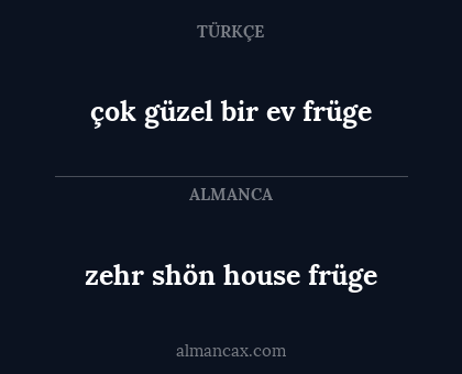 çok güzel bir ev früge - zehr shön house früge