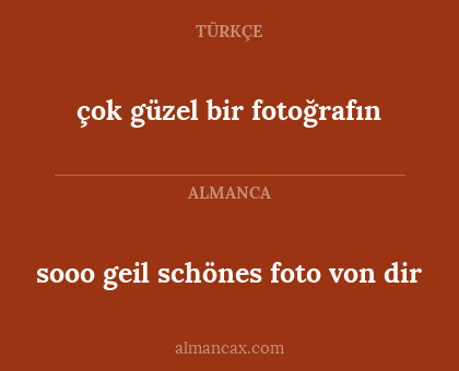 sooo geil schönes foto von dir - çok güzel bir fotoğrafın
