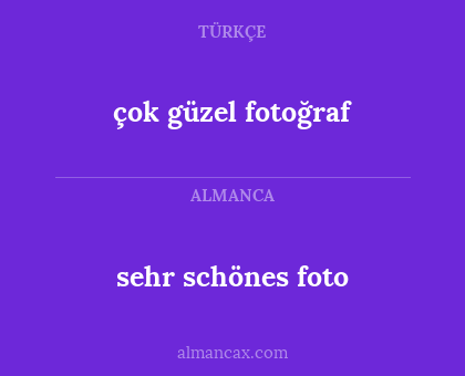 çok güzel fotoğraf - sehr schönes foto