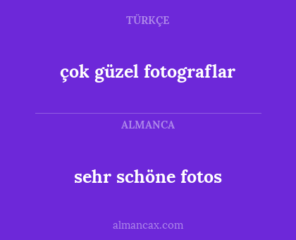 sehr schöne fotos - çok güzel fotograflar