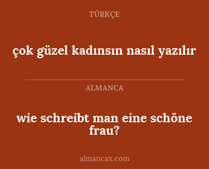 çok güzel kadınsın nasıl yazılır - wie schreibt man eine schöne frau?