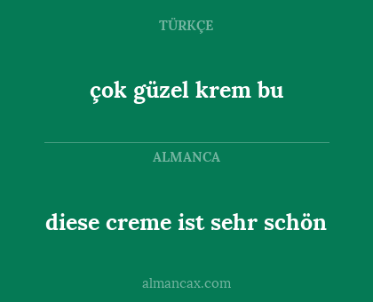 çok güzel krem bu - diese creme ist sehr schön