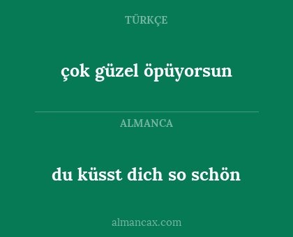 du küsst dich so schön - çok güzel öpüyorsun