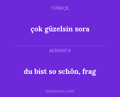 çok güzelsin sora - du bist so schön, frag
