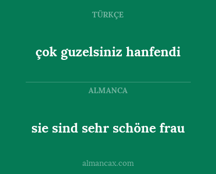 çok guzelsiniz hanfendi - sie sind sehr schöne frau