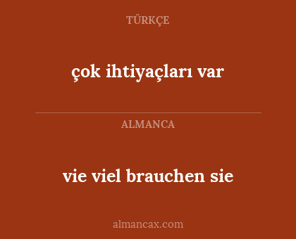 vie viel brauchen sie - çok ihtiyaçları var