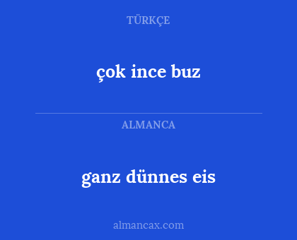 ganz dünnes eis - çok ince buz
