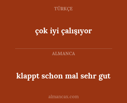 klappt schon mal sehr gut - çok iyi çalışıyor