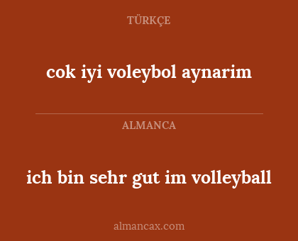 cok iyi voleybol aynarim - ich bin sehr gut im volleyball