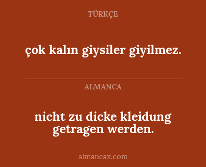 çok kalın giysiler giyilmez. - nicht zu dicke kleidung getragen werden.