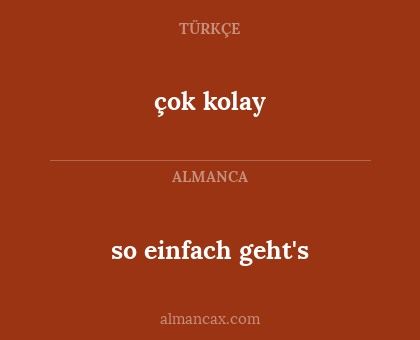 çok kolay - so einfach geht's