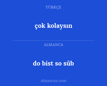çok kolaysın - do bist so süb